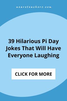 a blue circle with the words, 39 hilarious pi day jokes that will have everyone laughing