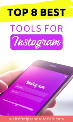 the top 8 best tools for instagram on instagrams and how to use them