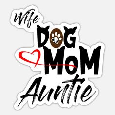 a sticker with the words wife and dog mom