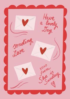 an envelope with hearts on it and the words have a lovely day, sending love