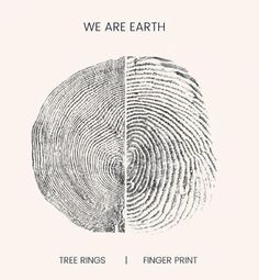 two finger prints with the words, we are earth and tree rings in white ink