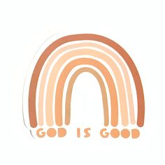 an orange and white sticker with the words god is good in front of a rainbow