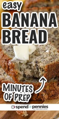 banana bread with butter on top and text overlay reading easy banana bread minutes off prep