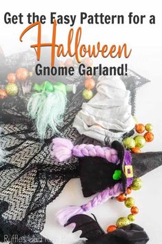 halloween gnome garland with text overlay that says get the easy pattern for a halloween gnome garland