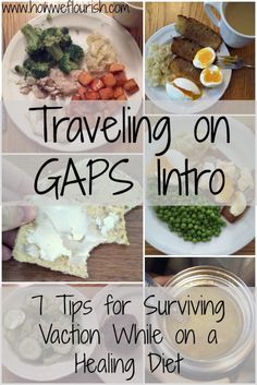 a collage of images with text that reads traveling on gaps into 7 tips for surviving vacation while on a healthy diet