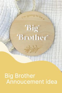 a wooden plaque that says, i'm going to be a big brother announcement