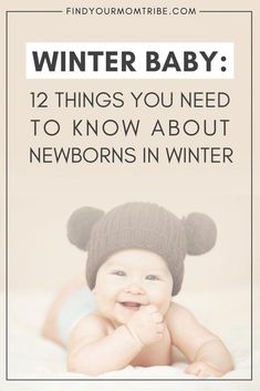 a baby wearing a bear hat with the words winter baby 12 things you need to know about newborns in winter