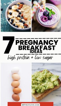 seven breakfast ideas with text overlay that reads 7 pregancy breakfast ideas high protein and low sugar