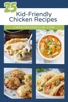 the cover of 25 kid - friendly chicken recipes is shown with pictures of different dishes