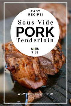 pork is cooking on the grill with text overlay that says sous vide pork tenderion