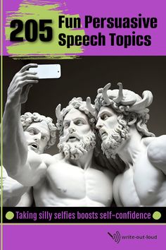 the front cover of a book with three statues and text that reads, 205 fun persuasiive speech topics taking selfies self - confidence