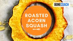 toasted acorn squash with the words roasted acorn squash