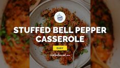 stuffed bell pepper casserole on a white plate with spoons in it and the words, stuffed bell pepper casserole easy