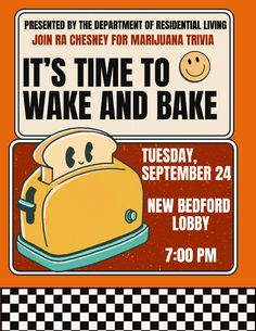 an advertisement for a toaster and bake party with the message it's time to wake and bake