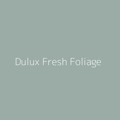 the words dulux fresh folige on a gray background