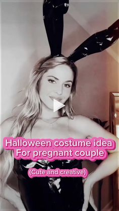 a woman with bunny ears on her head and the words halloween costume idea for pregnant couple cut