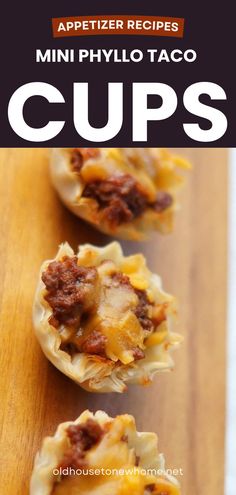 mini phylo taco cups with text overlay that reads appetizer recipes