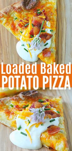 two slices of loaded baked potato pizza on a cutting board with the words loaded baked potato pizza