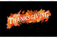 thanksgiving greeting card with leaves and the words happy thanksgiving written in white on a black background