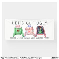 an ugly ugly sweater party banner on a white wall