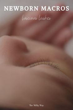 a close up of a person's eye with the words newborn macro