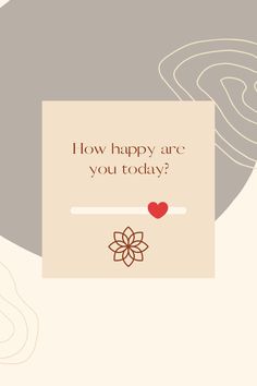 a card with the words how happy are you today? and a red heart on it