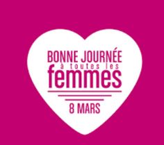 a heart with the words bonnie journee, femmes and 8 mars on it