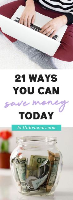 a woman sitting in front of a jar filled with money and text that reads 21 ways you can save money today