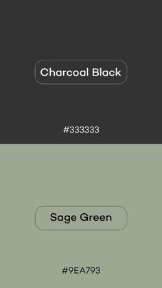 the text reads charcoal black and sage green