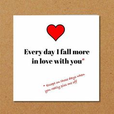 a card with the words every day i fall more in love with you on it