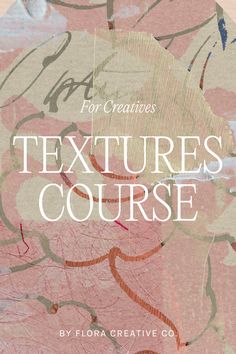 the text for creative textures course is shown in white and pink colors on a circular background