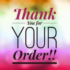 the words thank you for your order are displayed