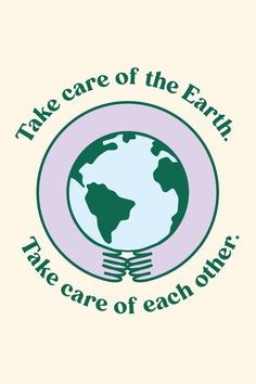 the logo for take care of the earth