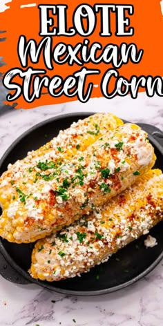 mexican street corn on a black plate with the words elotee mexican street corn