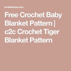 the free crochet baby blanket pattern for 2c crochet tiger blanket pattern