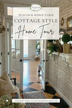 a living room filled with furniture next to a brick wall and white door way that says peacock ridge farm cottage style home tour