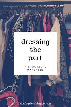 blondegalese: Dressing the Part: A Basic Legal Wardrobe Basic Dressing, Court Outfit, Law School Life, Law School Inspiration, Court Reporting, Lawyer Fashion