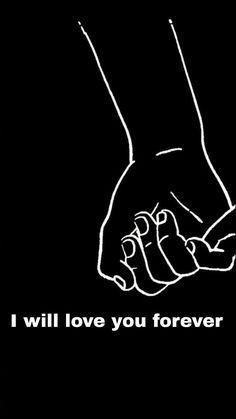 i will love you forever poster with two hands holding each other