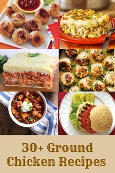 the collage shows different types of food on plates and in bowls, with text overlay that reads 30 ground chicken recipes