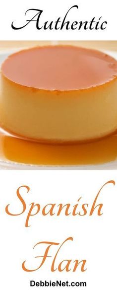 an image of spanish flan cheesecake with caramel sauce on top and the words authentic above it