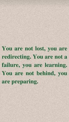 a green and white photo with the words you are not lost, you are redirecting