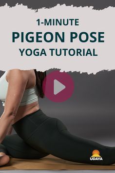 a woman doing yoga poses with the words 1 - minute pigeon pose