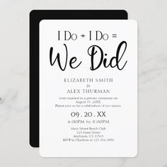 a black and white wedding card with the words i do and we did on it