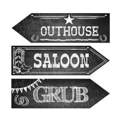 three black and white signs that say outhouse saloon, saloon grub, cowboy