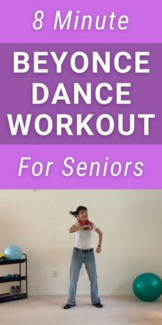 a woman standing in front of a wall with the words 8 minute beyond dance workout for seniors