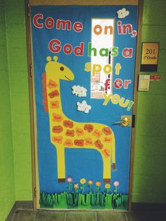 a door decorated with a giraffe and some words that say, come on in god has a spot for you