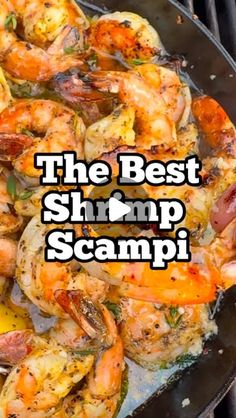 the best shrimp scampi recipe is shown on a grill with text overlay