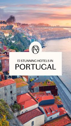 an aerial view of portugal with the words 15 stunning hotels in portugal on it's side