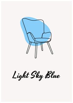 a blue chair with the words light sky blue in black ink on a white background