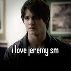 the young man is looking at the camera with words in front of him that say i love jenny sm